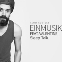 Einmusik -Sleep Talk  feat Valentine ( S5E Remix ) by S5E