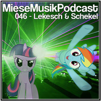 MieseMusik Podcast 046 - Lekesch&Schekel by MieseMusik