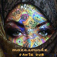 Mazesoundz - Fakir Dub by Maze Soundz