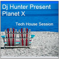 Dj Hunter Present Planet X by Dj Hunter A.K Ivan Torres
