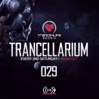 Trancellarium 029 by Trance4Life Bosnia