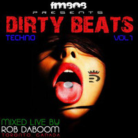 Dirty Beats Vol 1: Techno FM808 @robdaboom by Rob DaBoom