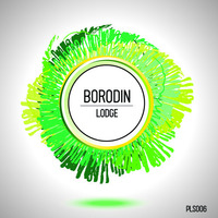 [PLS006] Borodin - Lodge EP