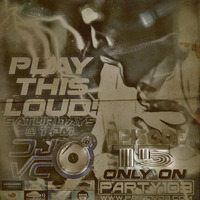 DJ VC - Play This Loud! Episode 15 (Party 103) by Dj VC