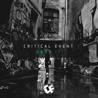 Critical Event - Drop It (OUT NOW @ Citate Forms) by Critical Event