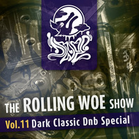 The Rolling Woe Show vol 11_DARK CLASSIC DNB SPECIAL by Dr Woe