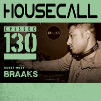 Braaks hosting Grant Nelson's Housecall Ep130 by Braaks