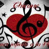 Chicano - Mi amor infinito a la Música by Chicano
