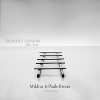 Mikhva &amp; Paulo Rivera Friendly Session March 2016 by MIKHVA
