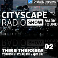Mark Found - Cityscape Radio Show 02 (03-19-2015) DI by Mark Found