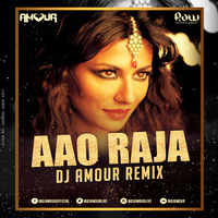 Aao Raja (AMOUR Remix) by AMOUR // HardTart