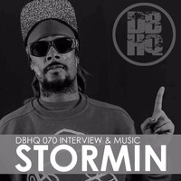 DBHQ 070 Stormin Interview &amp; Music Exclusive to Drum &amp; Bass HQ by JJ Swif