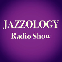 Jazzology Show - 1 Brighton FM - 8th August 2016 - Show 14 by Jazzology Radio Show