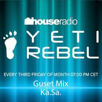 Ka.Sa. - Guest Mix @ Yeti Rebel On Houseradio.pl by Ka.Sa.