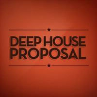 deep house proposal podcasts
