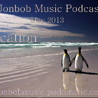 Vacation - May 2013.  by Jonbob Music