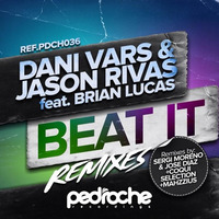 Dani Vars & Jason Rivas feat Brian Lucas - Beat it (Sergi Moreno & Jose Diaz remix) [Pedroche Recordings] Now on Beatport by Sergi Moreno
