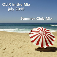OLiX in the Mix july 2015 - Summer 2015 Club Mix by OLiX