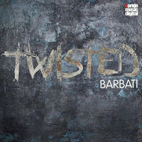 Barbati - Twisted (Leanh Big Room Mix) OUT NOW @BEATPORT by Leanh