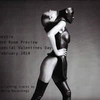 Dj Dextro_Red Room Preview_Special Valentines Day_February_2014 by Dj Dextro