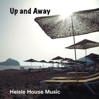 Up And Away by Heisle House Music