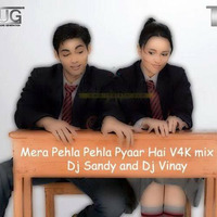 Mera Pehla Phela Pyar ( V4K Mix ) DJ Sandy & DJ Vinay by Sai Vinay Krishna