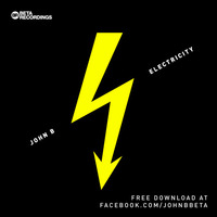 John B - Electricity [FREE DOWNLOAD] by John B