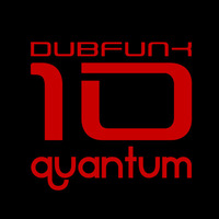 Dubfunk - Quantum (Dub Mix Cut) by Dubfunk