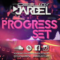 Deejay Jardel :: Progress-SET by Deejay Jardel