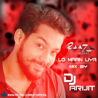 DJ ARIJIT - LO MAAN LIYA (REMIX) by Arijit Mallick