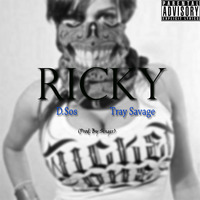 DSos x Tray Savage - Ricky Freestyle (Prod. By Singer) by Ajavious Deo'Vante