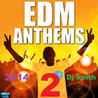 EDM Anthems 2.0 by Keith Tan