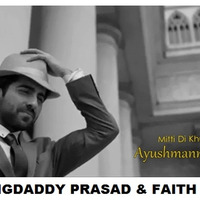 MITTI DI KHUSHBOO - DJBIGDADDY PRASAD & FAITH MIX by Bigdaddy Djprasad