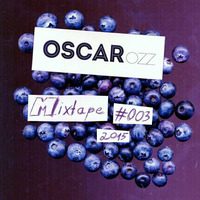 Oscar OZZ - Mixtape #003 / 2015 by Oscar OZZ