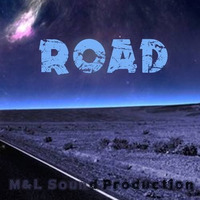 Road by M&L Sound Production