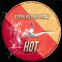 aspen bizarre disco - Hot   *Out now 12th August 2K16* by aspen bizarre disco