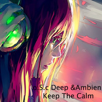 o.S.c Deep&Ambient Keep The Calm by o.S.c Music