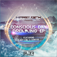 SLBR032: Marc OFX - Conscious Day Dreaming EP