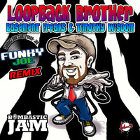 T.W &amp; Basement Freaks - Loopback Brother(Funky Joe Remix) by Funky Joe