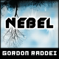 Nebel (Original Mix) by Gordon Raddei