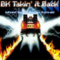 BK Takin' It Back [Part 1] (November 2014) by Bryan Konrad