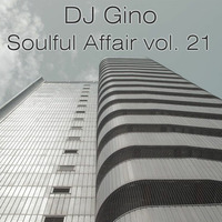 Soulful Affair Vol. 21 by DJGino
