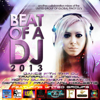 Beat of A DJ - A United Group of Global Pinoy DJ Collaboration Mix vol.2 2013 by DJDennisDM