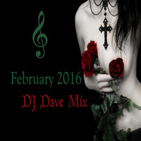 DJ Dave Mix February 2016 by Deejay dave 59400