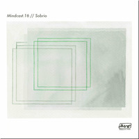 Mindcast.16 // Sobrio by Mindwaves Music