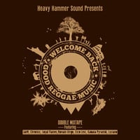 HEAVY HAMMER SOUND - WELCOME BACK * GOOD REGGAE MUSIC [CD 1 of 2] by heavyhammersound