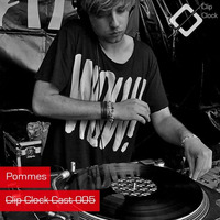 ClipClockCast 005 By Pommes [www.clip-clock.com] by Clip Clock Edition