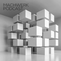 John Haden - Machwerk Podcast #040 by Machwerk