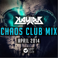 Kaylab - Chaos Club Mix (April 2014) by Kaylab