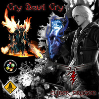 Cry Devil Cry by Cyber Dragon